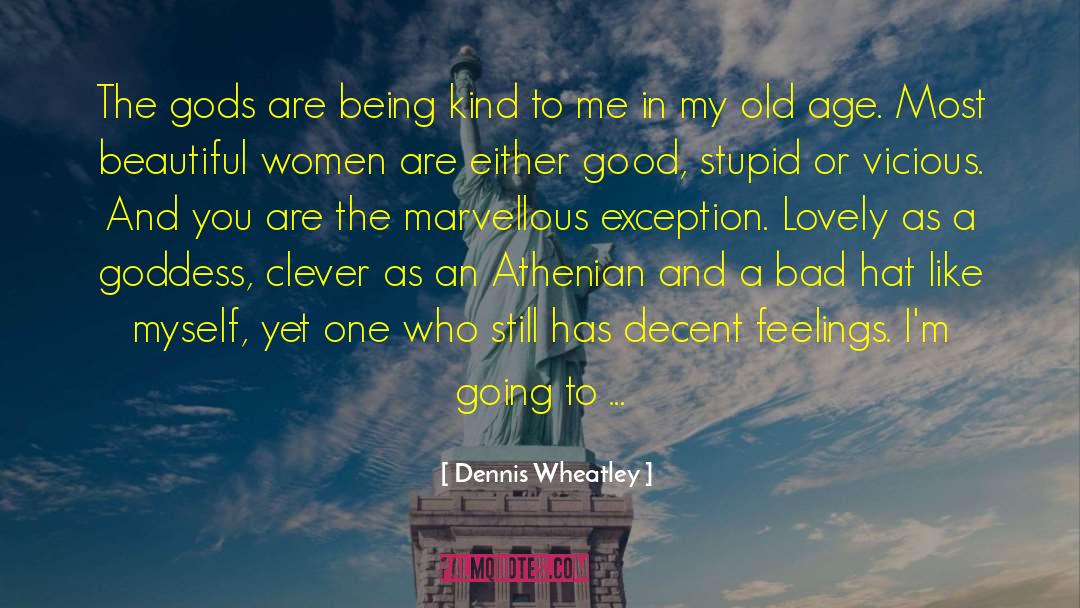 Encroaching Old Age quotes by Dennis Wheatley