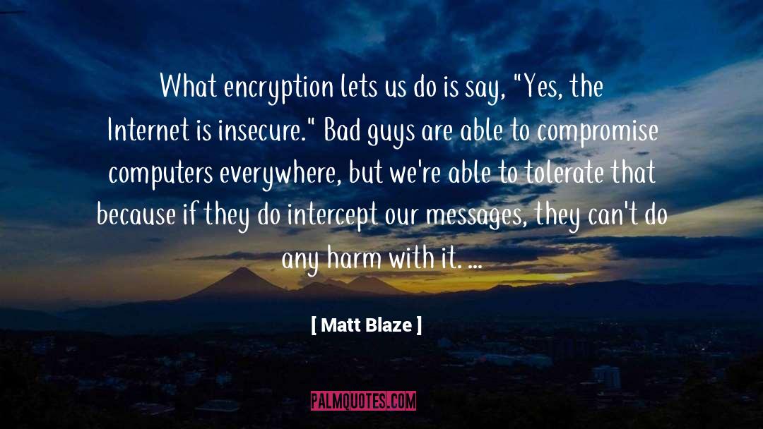 Encryption quotes by Matt Blaze