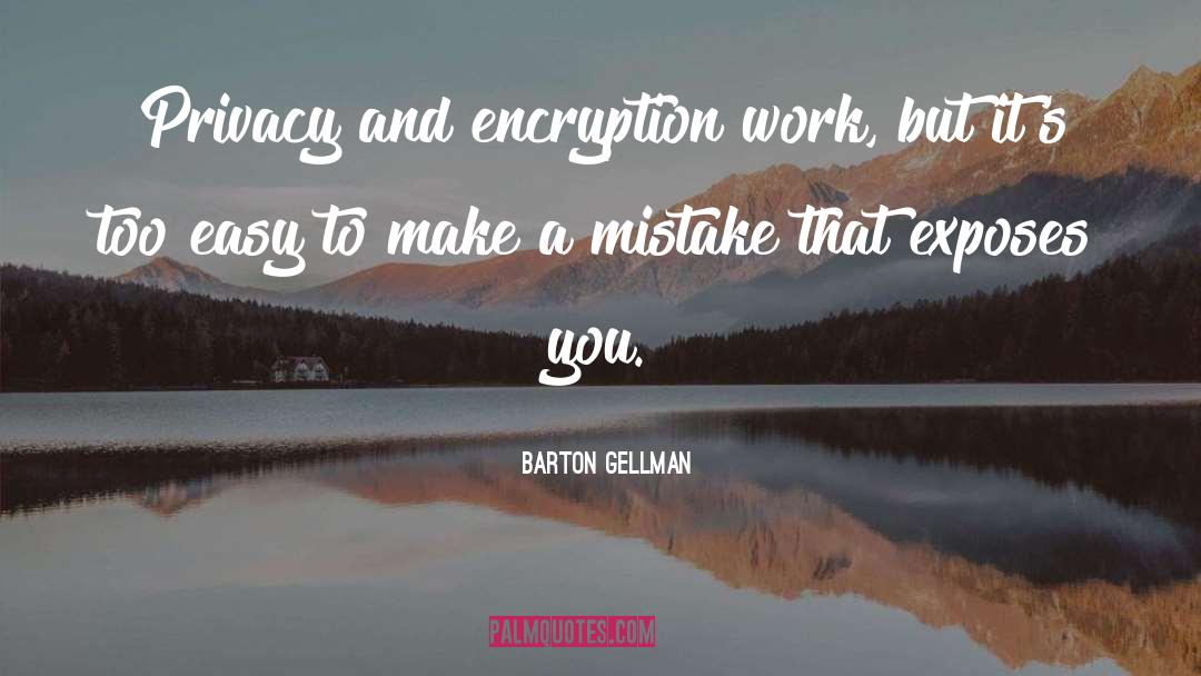 Encryption quotes by Barton Gellman