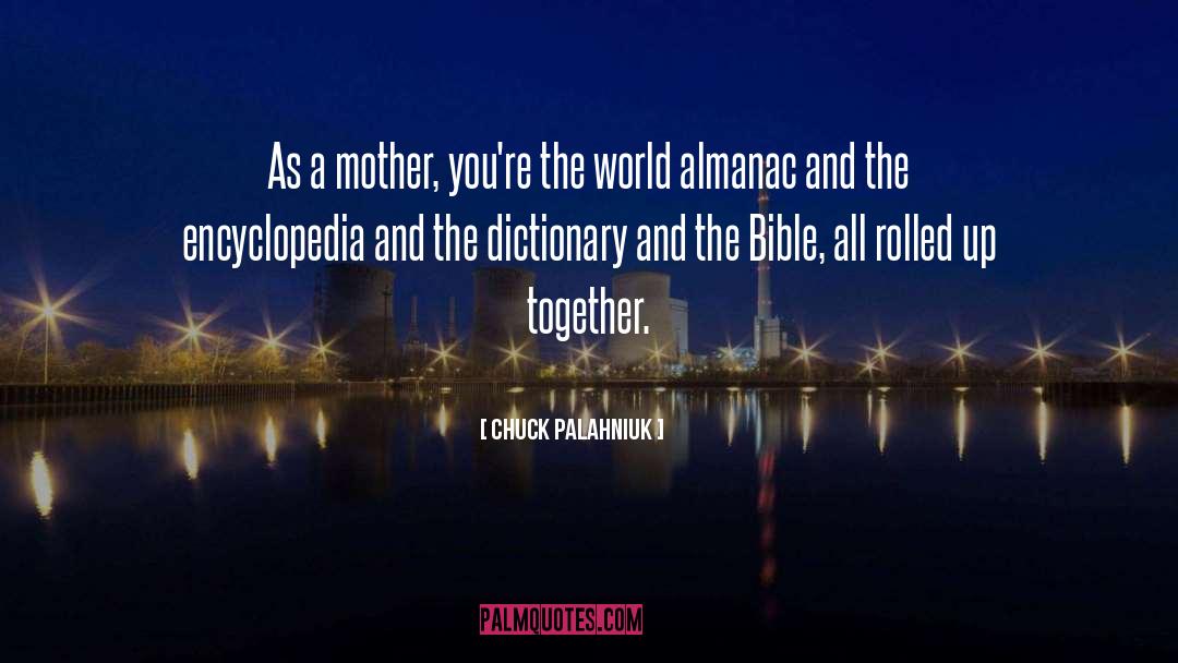 Encyclopedia quotes by Chuck Palahniuk