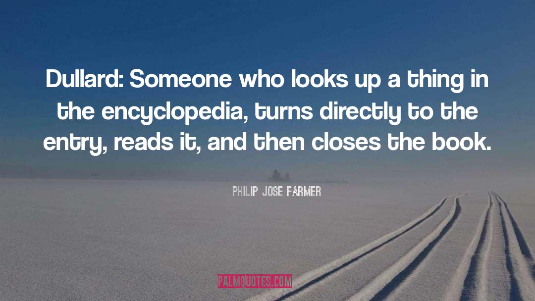 Encyclopedia quotes by Philip Jose Farmer