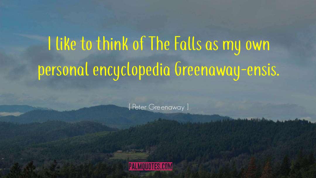 Encyclopedia quotes by Peter Greenaway