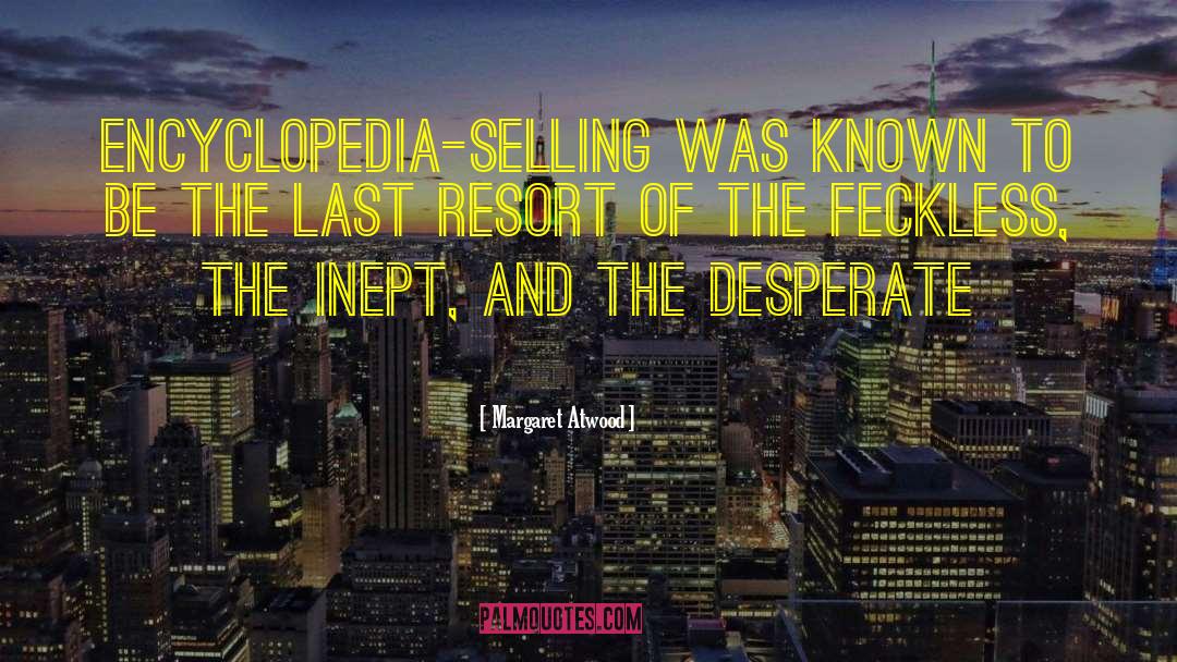 Encylopedia Salesmen quotes by Margaret Atwood