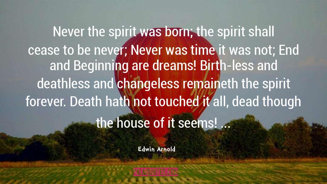 End And Beginning quotes by Edwin Arnold