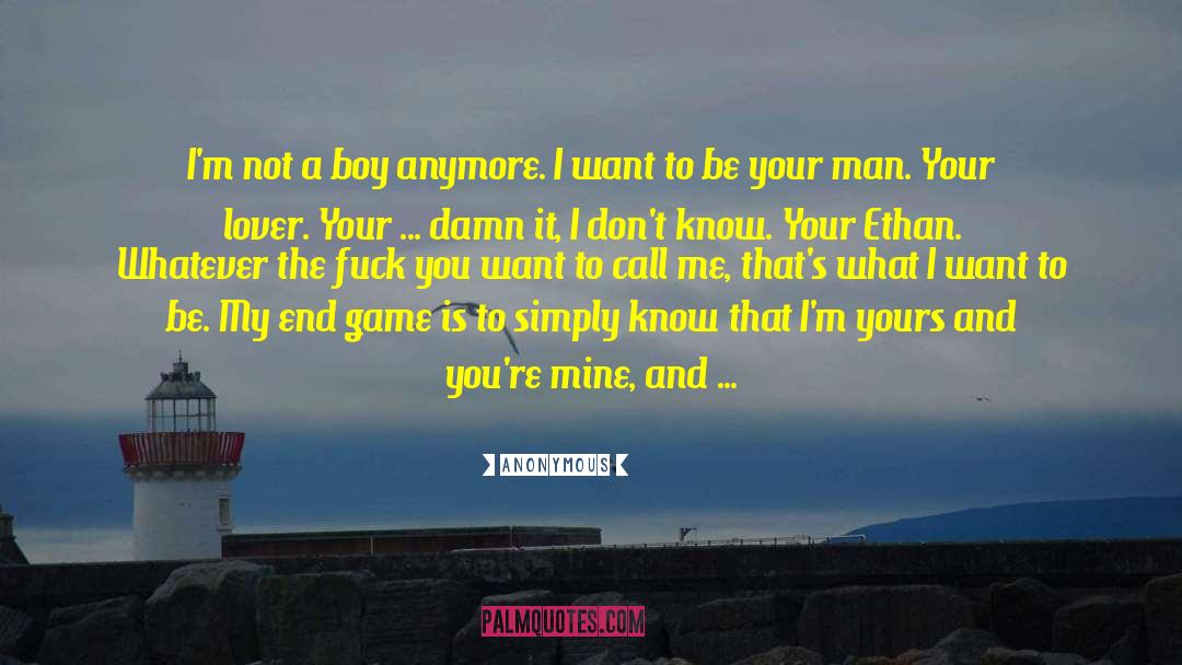 End Game quotes by Anonymous