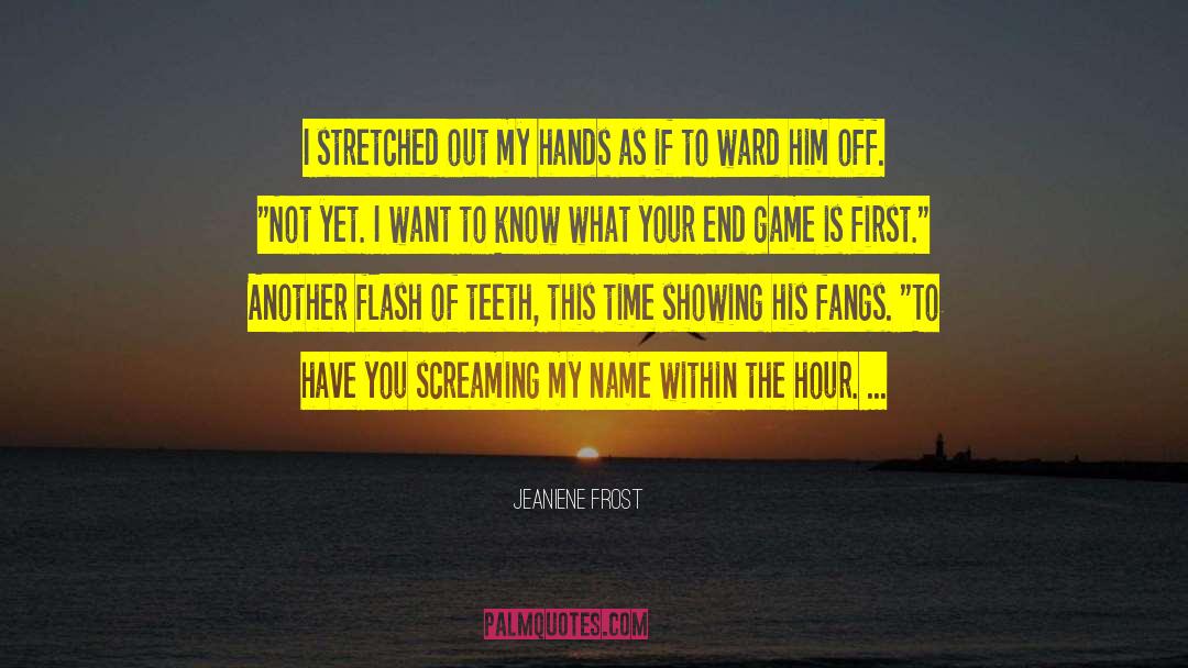 End Game quotes by Jeaniene Frost