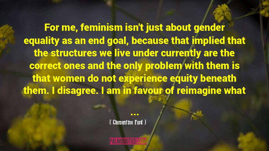 End Goal quotes by Clementine Ford