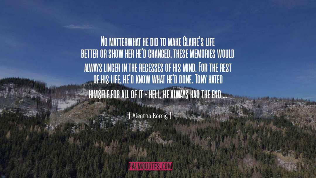 End Justifies The Means quotes by Aleatha Romig
