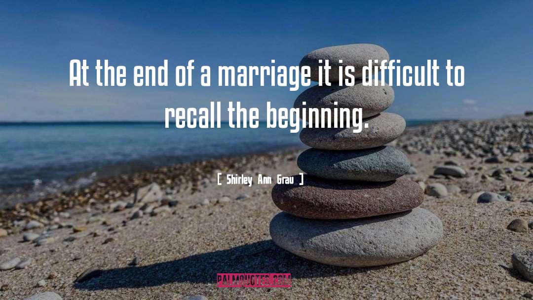 End Of A Marriage quotes by Shirley Ann Grau