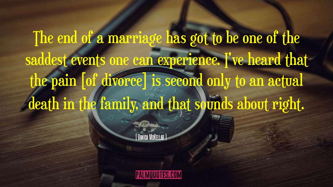 End Of A Marriage quotes by Danica McKellar