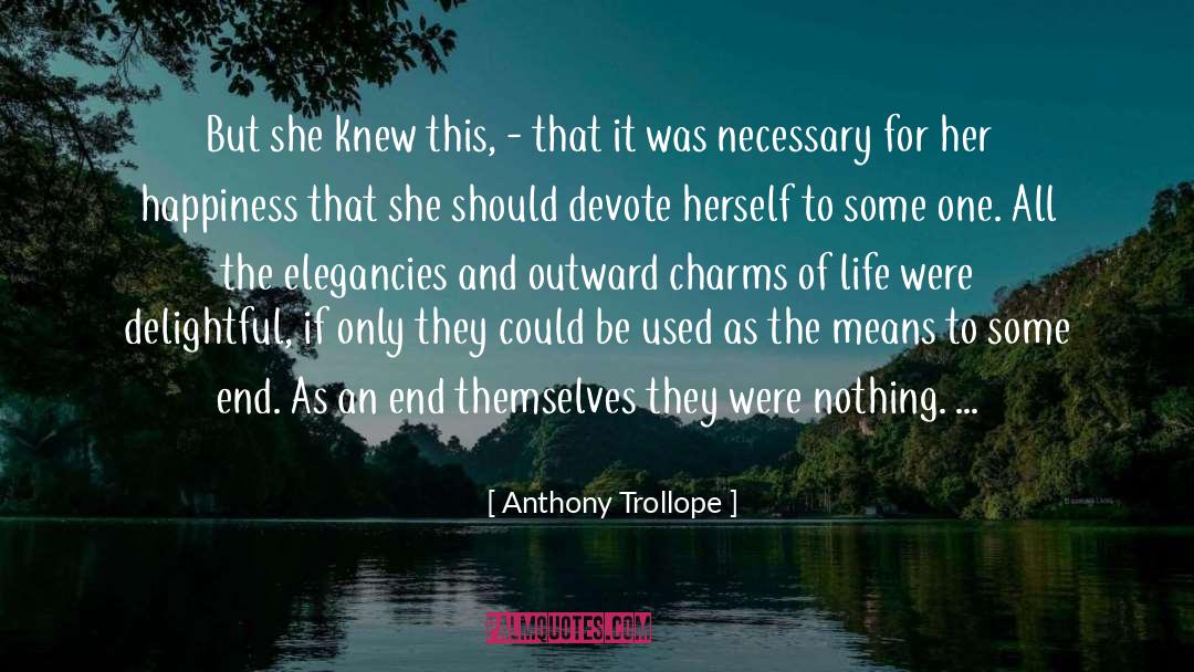 End Of Books quotes by Anthony Trollope
