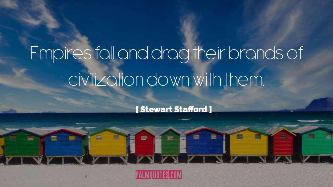 End Of Civilization quotes by Stewart Stafford
