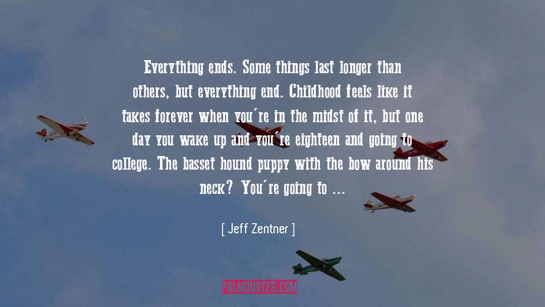 End Of College Life quotes by Jeff Zentner