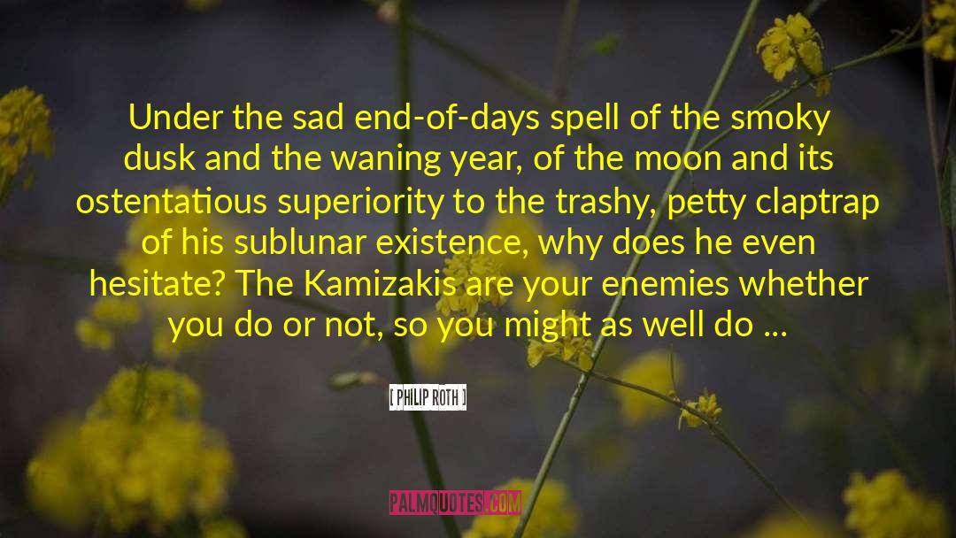 End Of Days quotes by Philip Roth