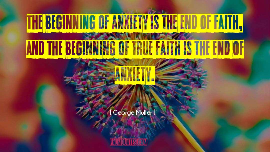 End Of Faith quotes by George Muller