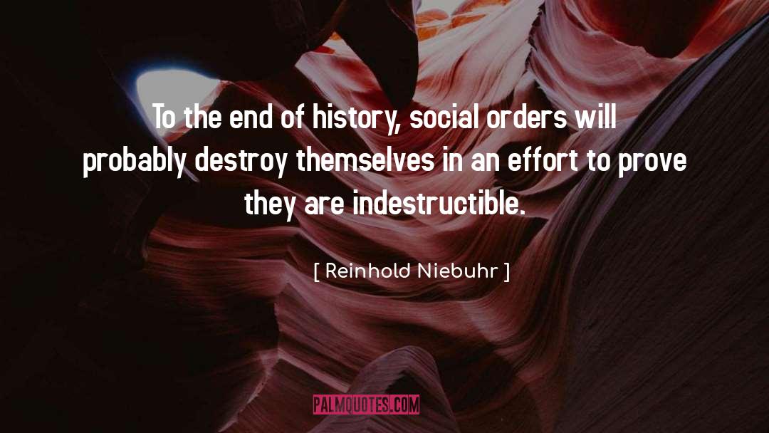 End Of History quotes by Reinhold Niebuhr