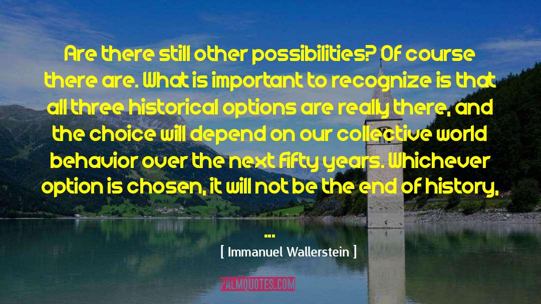 End Of History quotes by Immanuel Wallerstein