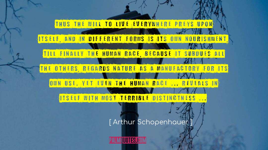 End Of Human Race quotes by Arthur Schopenhauer
