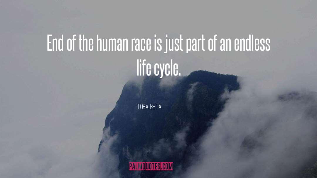 End Of Human Race quotes by Toba Beta