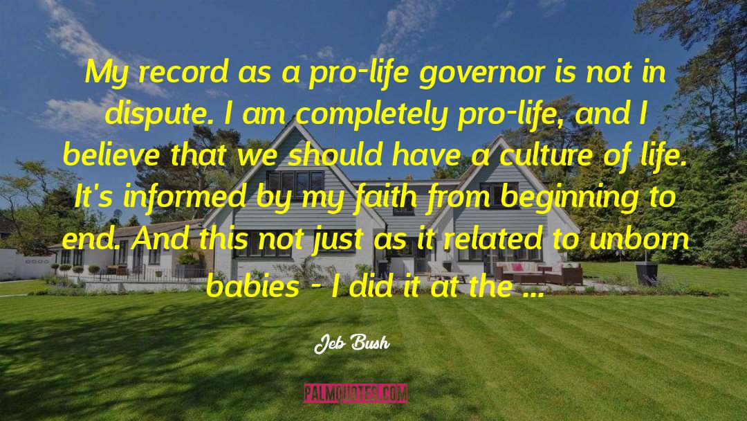 End Of Life Issues quotes by Jeb Bush
