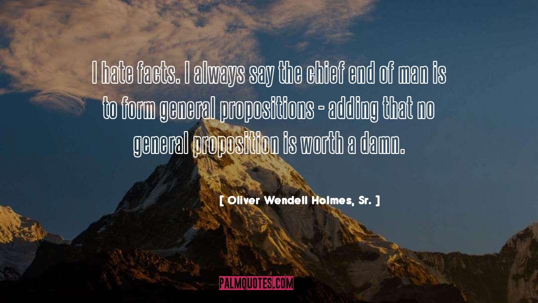 End Of Man quotes by Oliver Wendell Holmes, Sr.