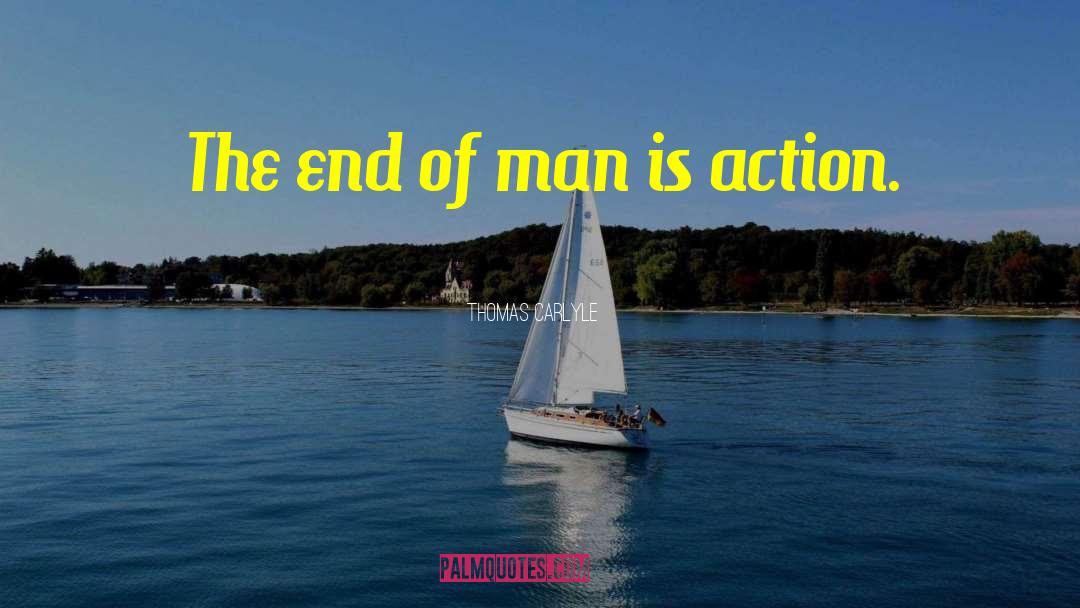 End Of Man quotes by Thomas Carlyle