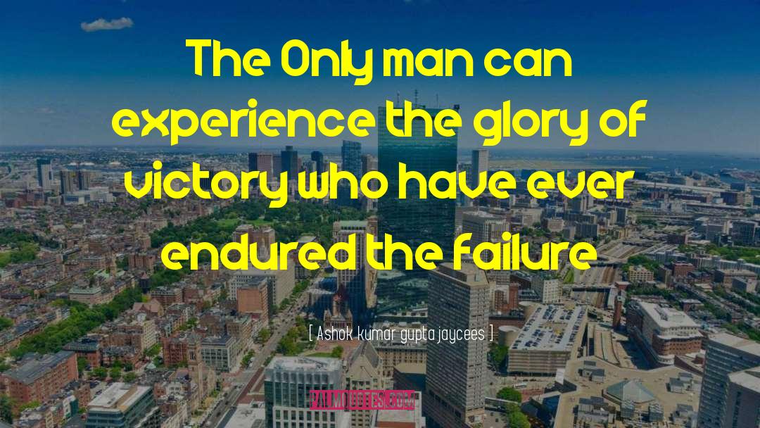 End Of Man quotes by Ashok Kumar Gupta Jaycees