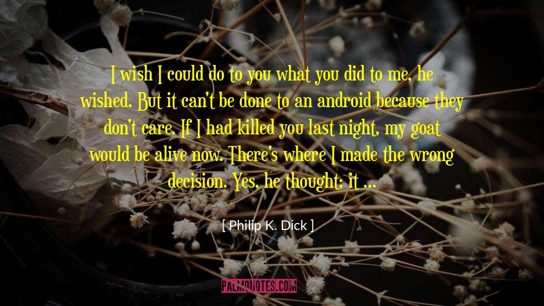End Of My Rope quotes by Philip K. Dick