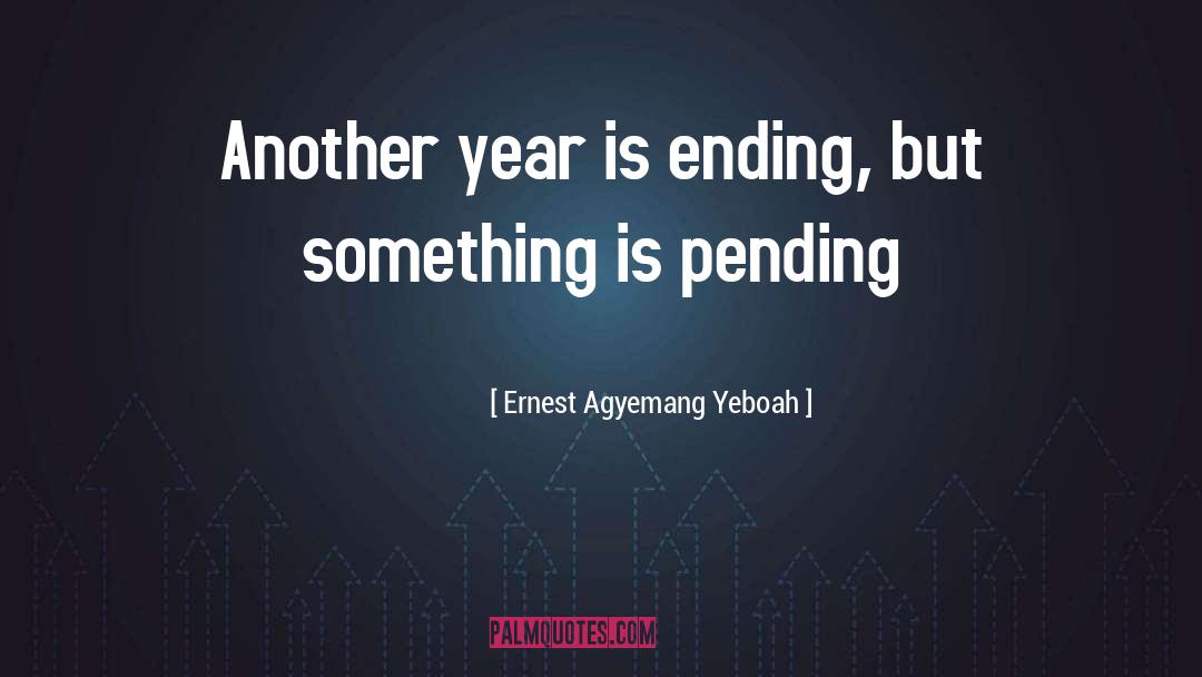End Of Summer quotes by Ernest Agyemang Yeboah