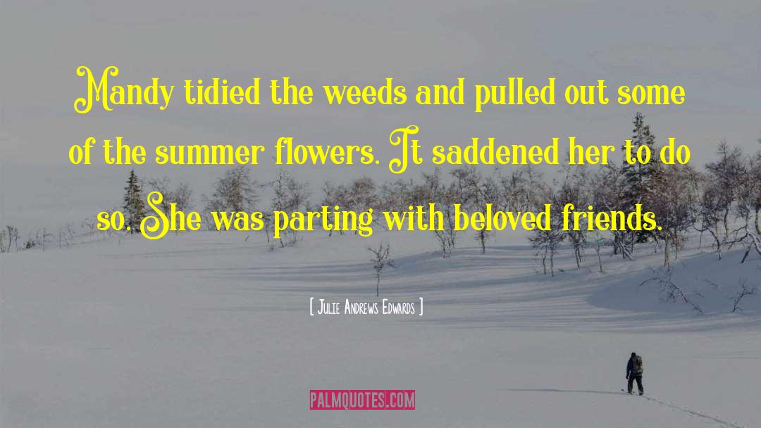 End Of Summer Rituals quotes by Julie Andrews Edwards