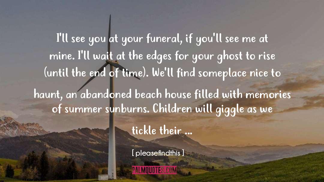 End Of Summer Rituals quotes by Pleasefindthis