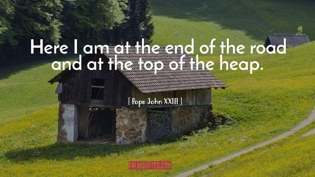 End Of The Road quotes by Pope John XXIII