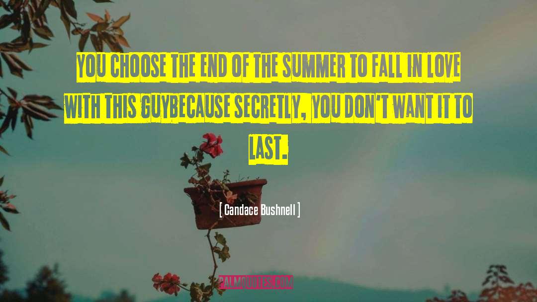 End Of The Summer quotes by Candace Bushnell