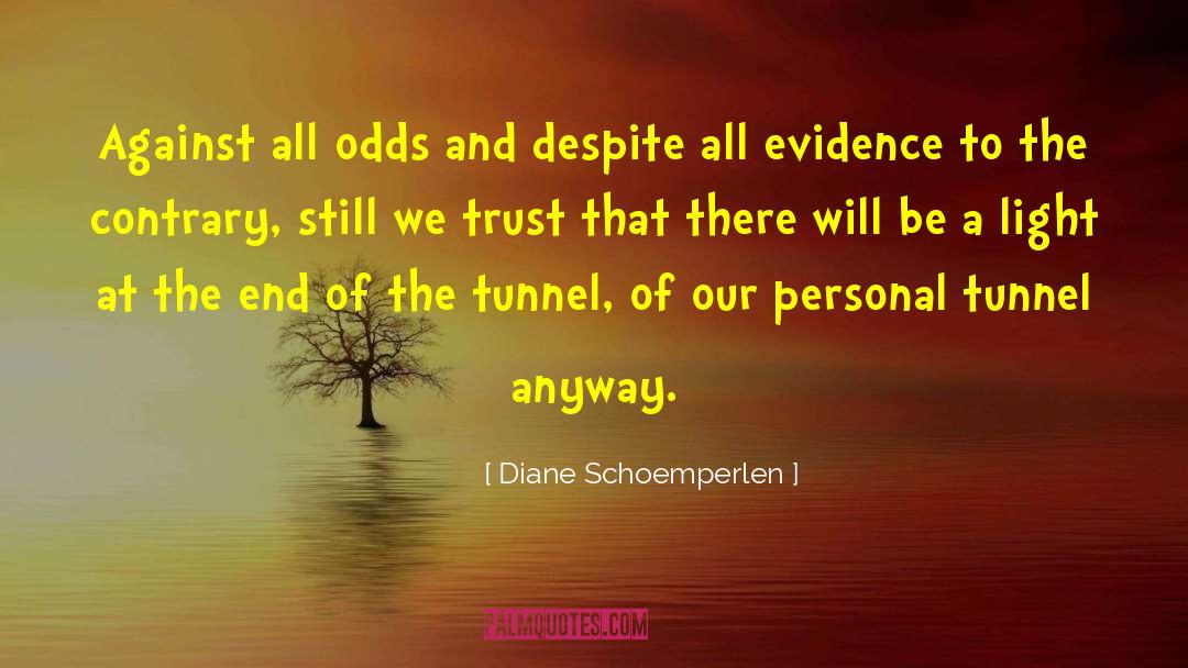 End Of The Tunnel quotes by Diane Schoemperlen