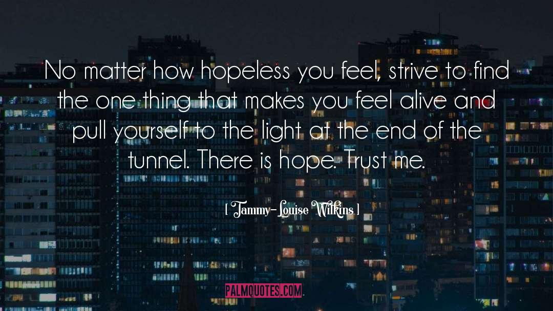 End Of The Tunnel quotes by Tammy-Louise Wilkins