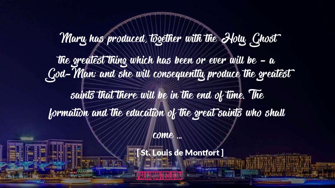 End Of Time quotes by St. Louis De Montfort