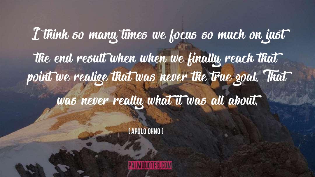 End Result quotes by Apolo Ohno