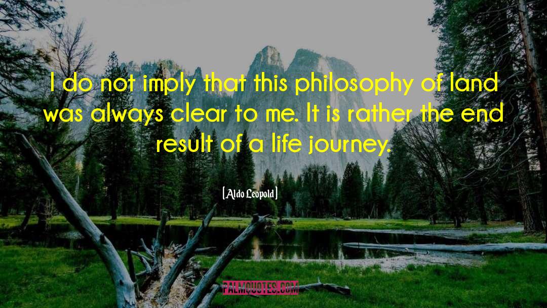 End Result quotes by Aldo Leopold