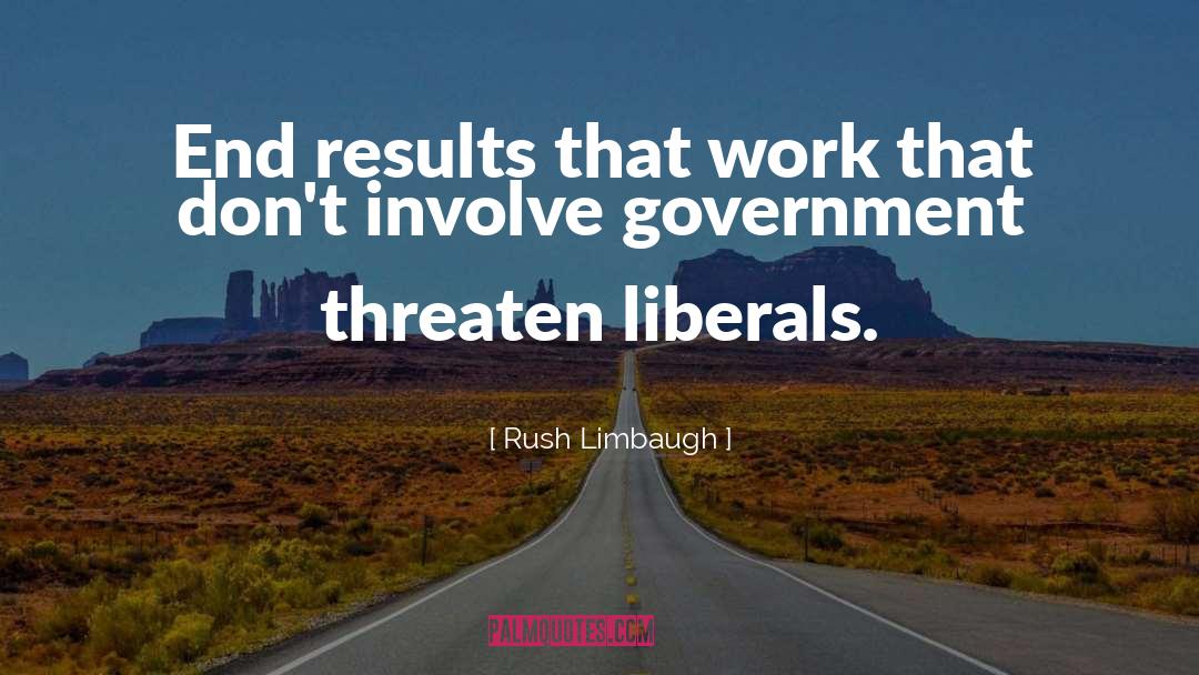 End Results quotes by Rush Limbaugh