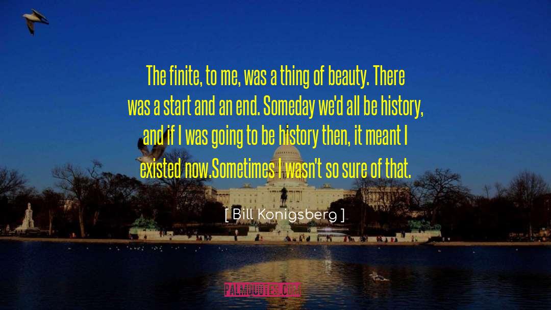 End Start Beginning quotes by Bill Konigsberg