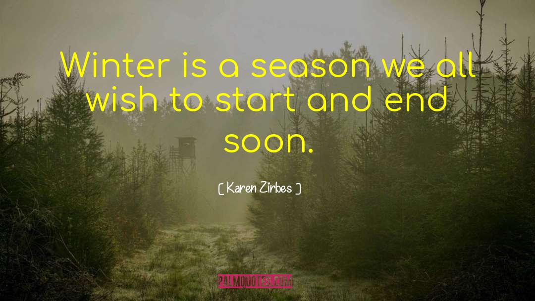 End Start Beginning quotes by Karen Zirbes