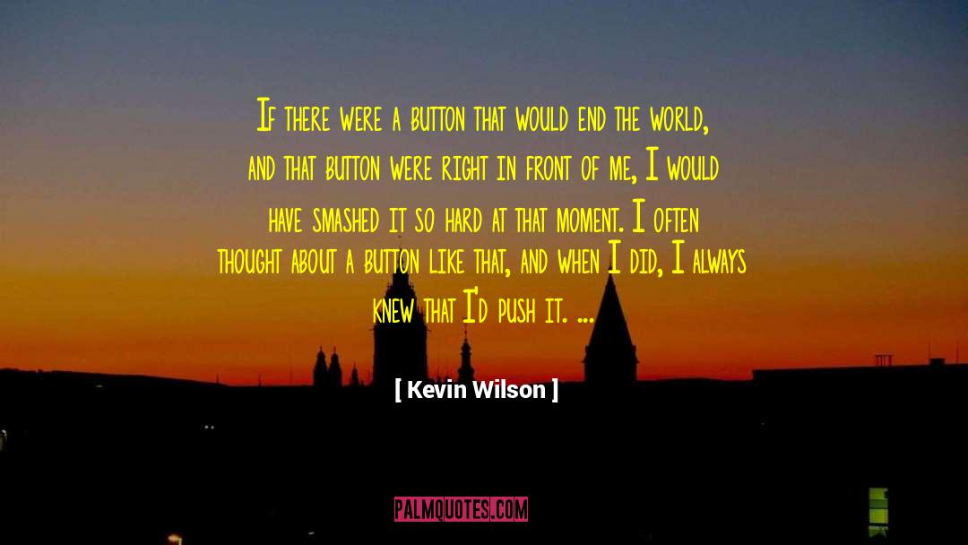 End The World quotes by Kevin Wilson