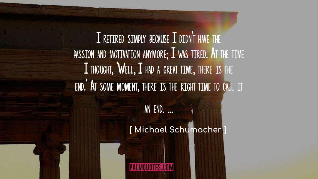 End Time quotes by Michael Schumacher