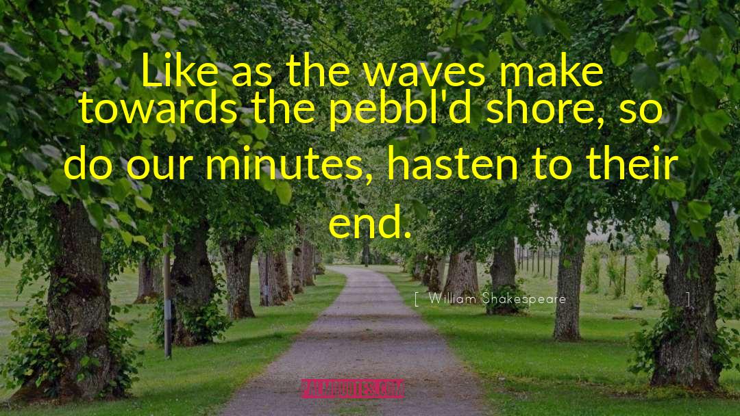 End Time quotes by William Shakespeare