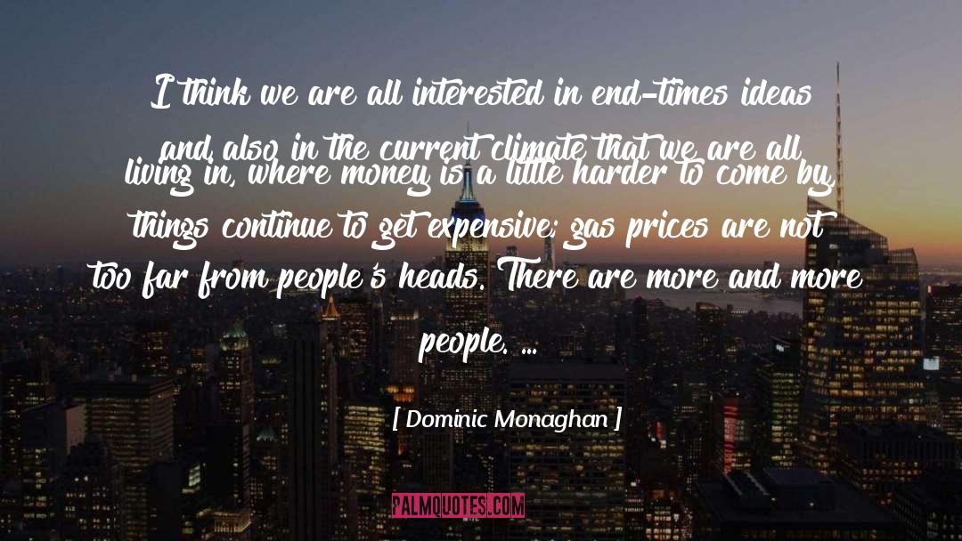 End Times quotes by Dominic Monaghan