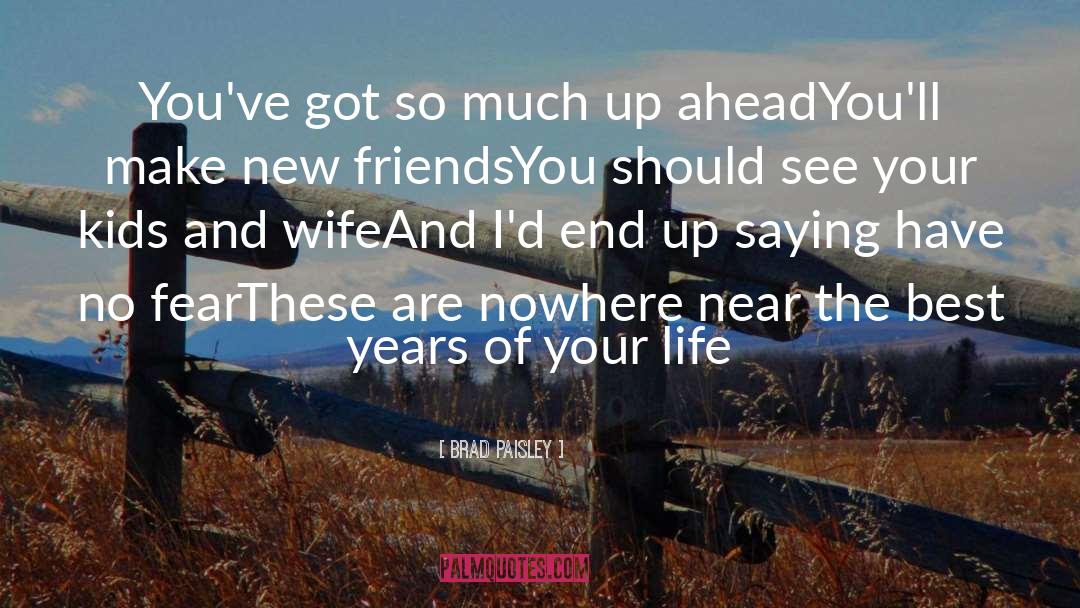 End Up quotes by Brad Paisley