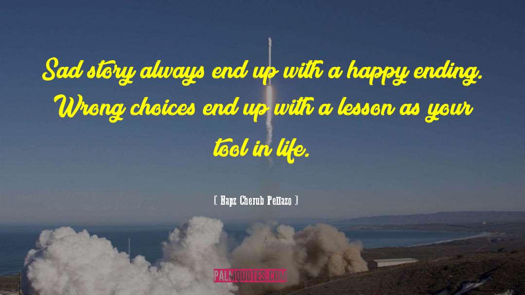 End Up With A Lesson quotes by Napz Cherub Pellazo