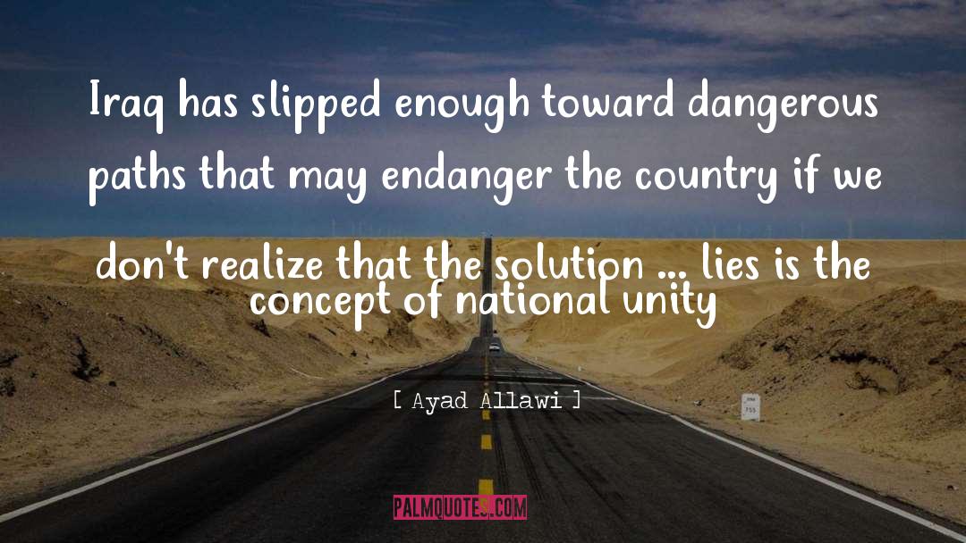 Endanger quotes by Ayad Allawi