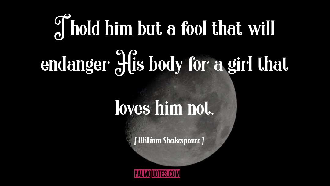 Endanger quotes by William Shakespeare