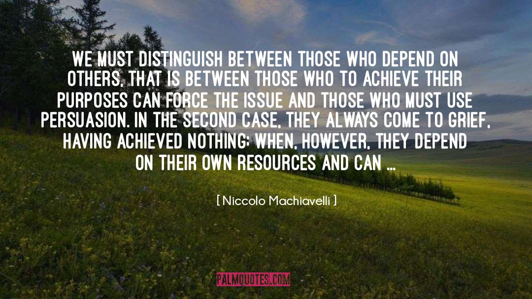 Endangered quotes by Niccolo Machiavelli